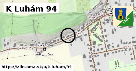 K Luhám 94, Zlín
