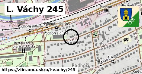 L. Váchy 245, Zlín