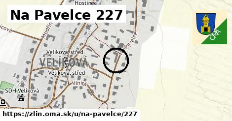 Na Pavelce 227, Zlín