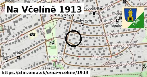 Na Včelíně 1913, Zlín