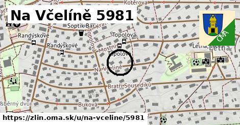 Na Včelíně 5981, Zlín