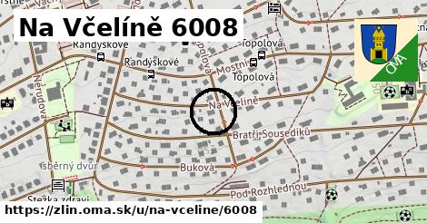 Na Včelíně 6008, Zlín