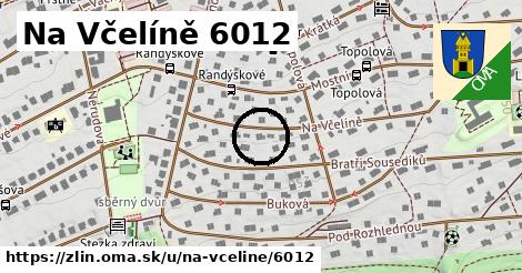 Na Včelíně 6012, Zlín