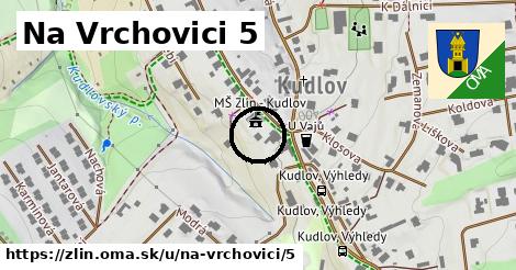 Na Vrchovici 5, Zlín