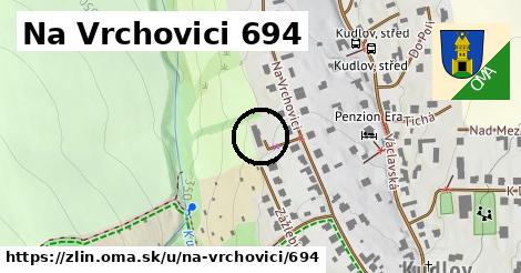 Na Vrchovici 694, Zlín