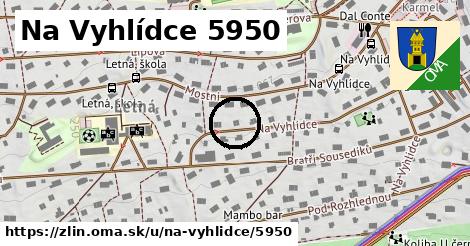 Na Vyhlídce 5950, Zlín