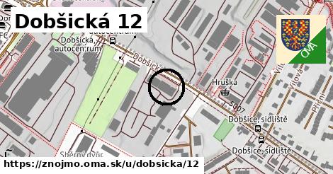 Dobšická 12, Znojmo