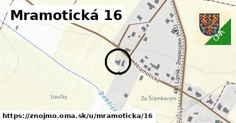 Mramotická 16, Znojmo