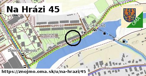 Na Hrázi 45, Znojmo