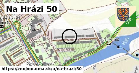 Na Hrázi 50, Znojmo