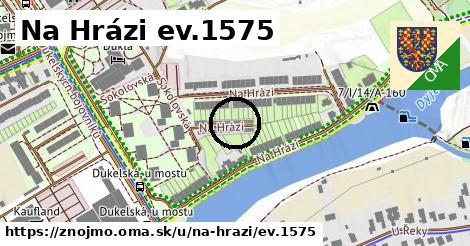 Na Hrázi ev.1575, Znojmo