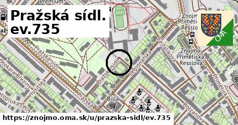 Pražská sídl. ev.735, Znojmo