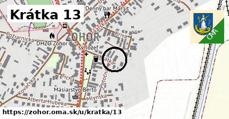 Krátka 13, Zohor
