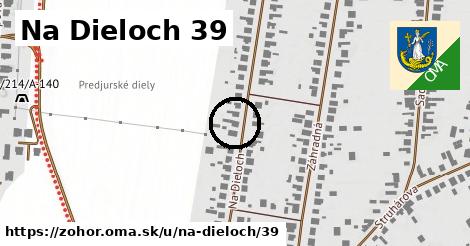 Na Dieloch 39, Zohor