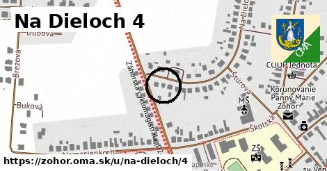 Na Dieloch 4, Zohor