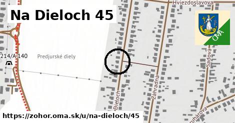 Na Dieloch 45, Zohor