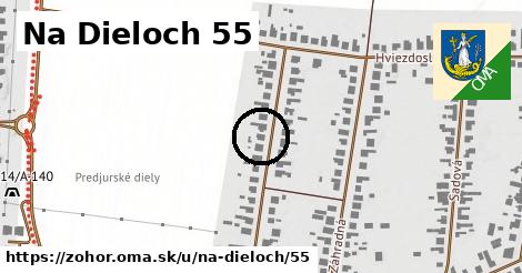 Na Dieloch 55, Zohor