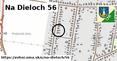 Na Dieloch 56, Zohor