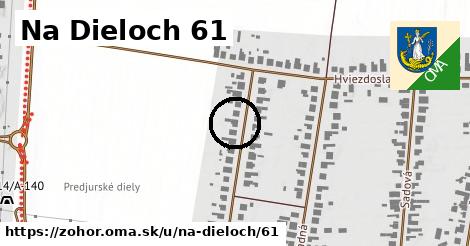 Na Dieloch 61, Zohor