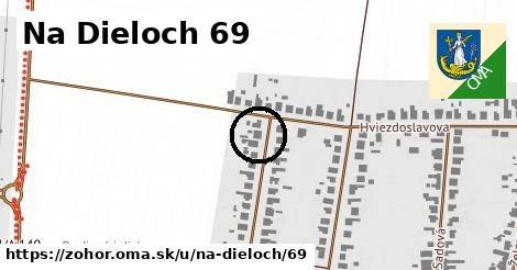 Na Dieloch 69, Zohor