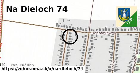 Na Dieloch 74, Zohor