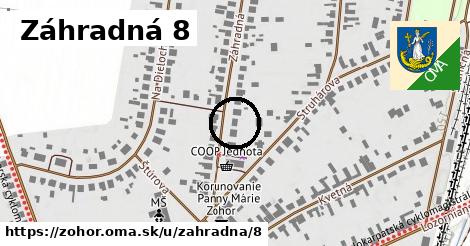 Záhradná 8, Zohor