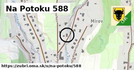 Na Potoku 588, Zubří