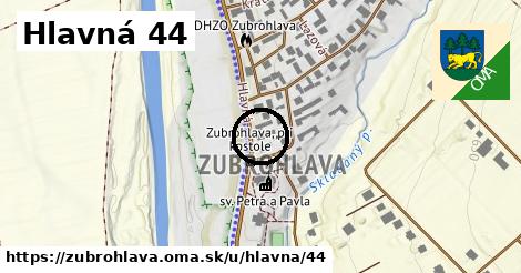 Hlavná 44, Zubrohlava