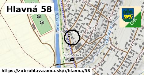 Hlavná 58, Zubrohlava