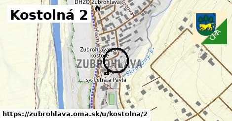 Kostolná 2, Zubrohlava