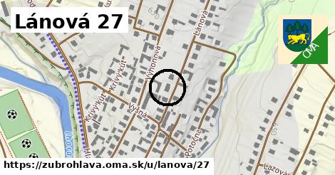 Lánová 27, Zubrohlava