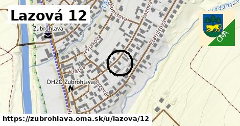 Lazová 12, Zubrohlava