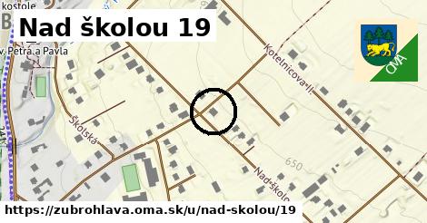 Nad školou 19, Zubrohlava