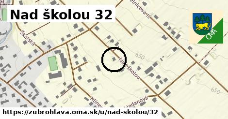 Nad školou 32, Zubrohlava