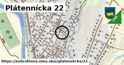 Plátennícka 22, Zubrohlava