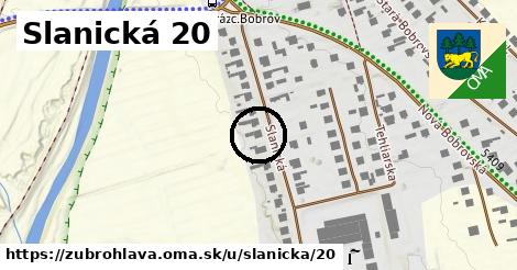 Slanická 20, Zubrohlava