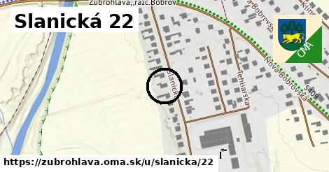 Slanická 22, Zubrohlava