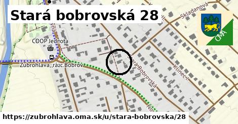 Stará bobrovská 28, Zubrohlava