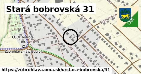 Stará bobrovská 31, Zubrohlava