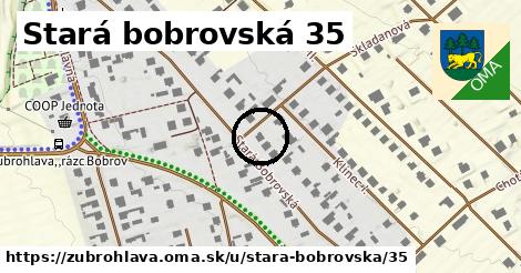 Stará bobrovská 35, Zubrohlava