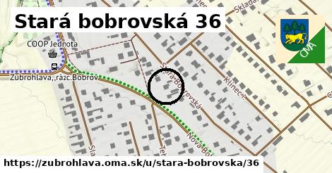 Stará bobrovská 36, Zubrohlava