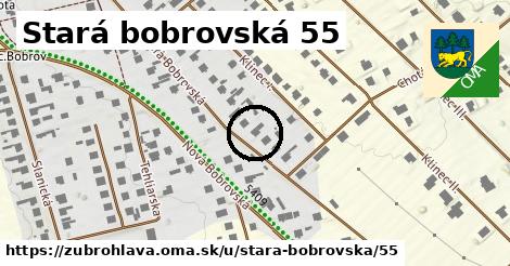 Stará bobrovská 55, Zubrohlava