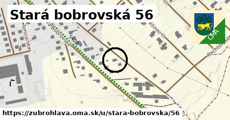 Stará bobrovská 56, Zubrohlava