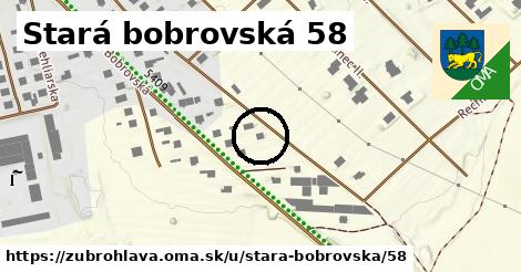 Stará bobrovská 58, Zubrohlava