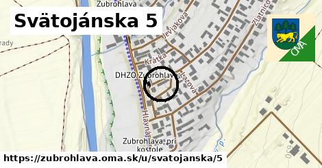 Svätojánska 5, Zubrohlava