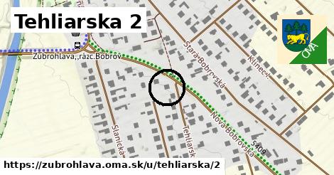 Tehliarska 2, Zubrohlava