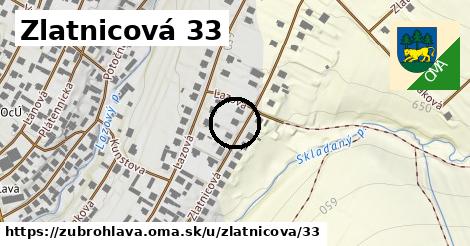 Zlatnicová 33, Zubrohlava