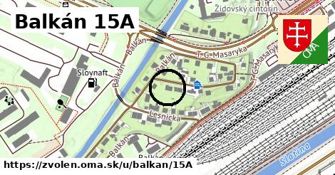 Balkán 15A, Zvolen