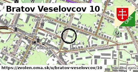 Bratov Veselovcov 10, Zvolen