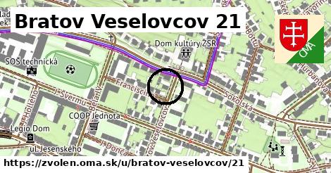 Bratov Veselovcov 21, Zvolen